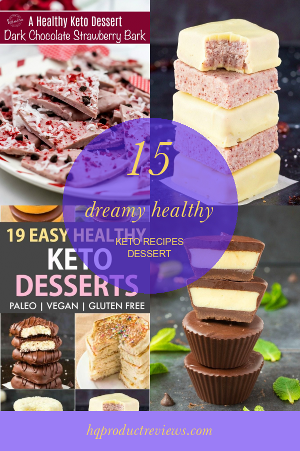 15 Dreamy Healthy Keto Recipes Dessert Best Product Reviews